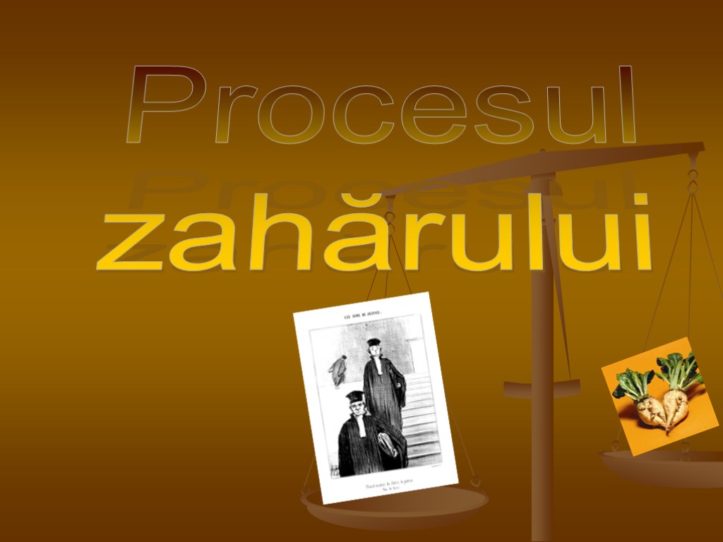 Procesul zahărului